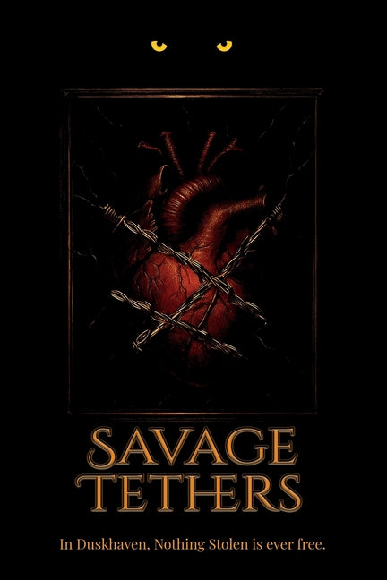 Savage Tethers