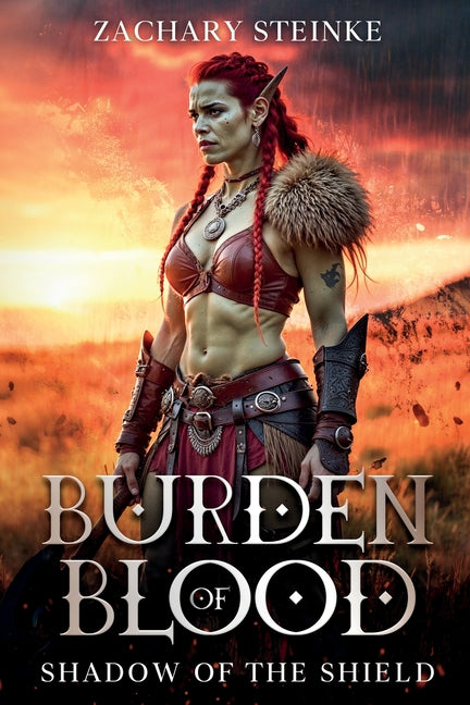 Burden of Blood: Shadow of the Shield by Steinke, Zachary