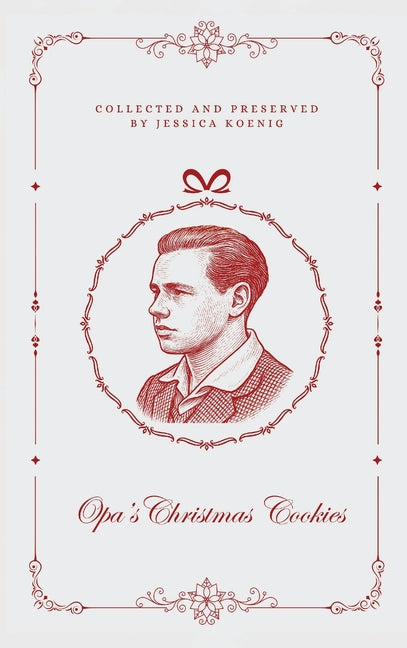Opa's Christmas Cookies by Koenig, Jessica