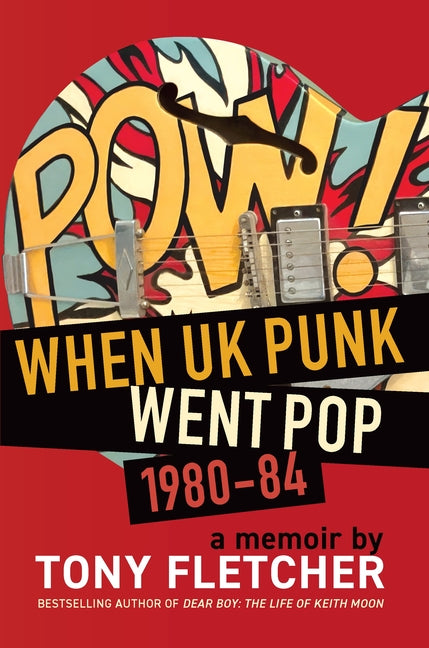 Pow!: When UK Punk Went Pop, 1980-84