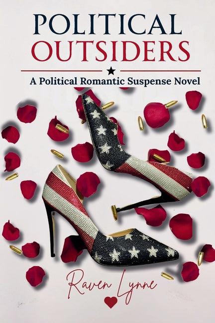 Political Outsiders: A Political Romantic Suspense Novel