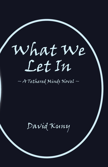 What We Let In by Kuny, David