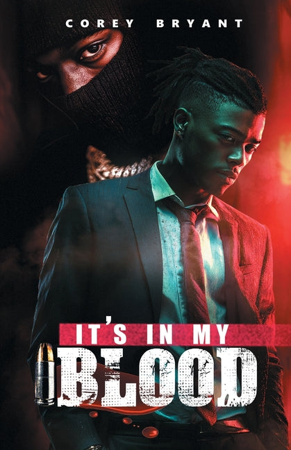 It's In My Blood by Bryant, Corey Demekus