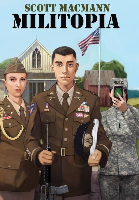 Militopia: A Military Dystopian Novel of Family, Power, and Belief