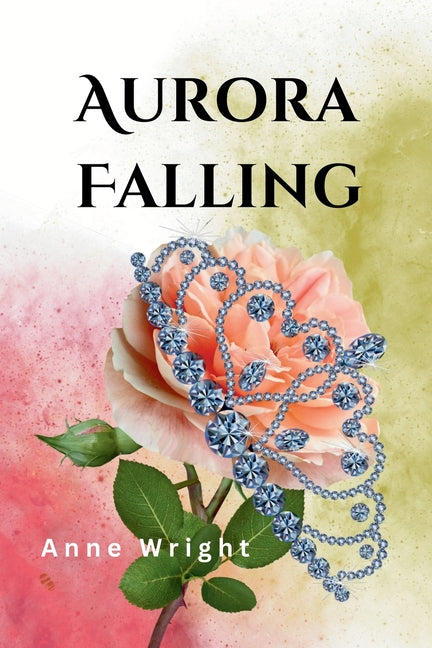 Aurora Falling: First Edition by Wright, Anne