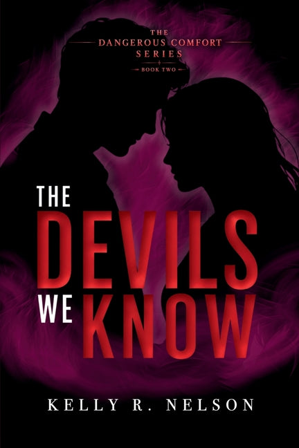 The Devils We Know by Nelson, Kelly R.