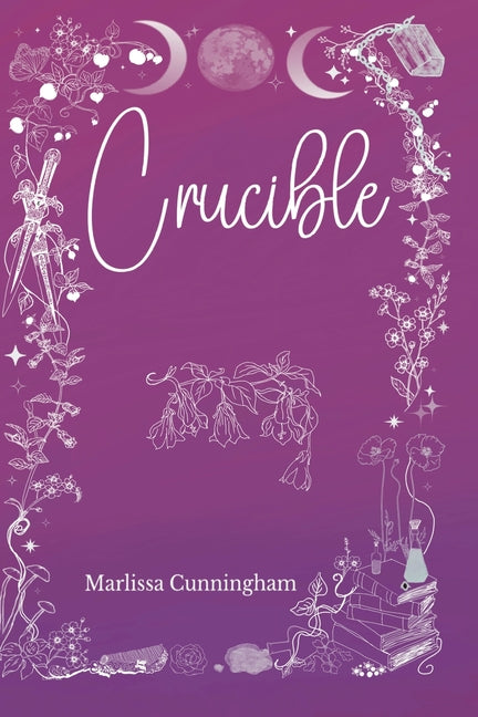 Crucible by Cunningham, Marlissa