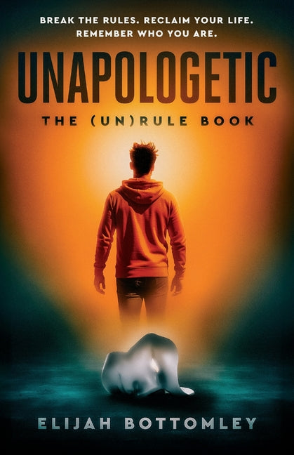 Unapologetic: The (Un)Rule Book