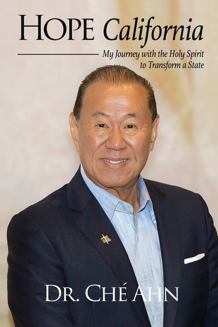 Hope California: My Journey with the Holy Spirit to Transform a State