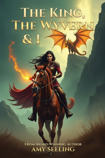 The King, the Wyvern and I: A Progression Fantasy Romance by Seeling
