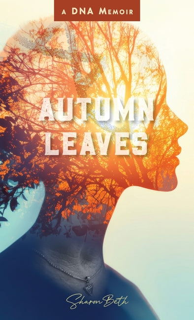 Autumn Leaves by Beth, Sharon