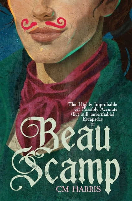 Beau Scamp: A Sapphic Georgian Romp by Harris, CM