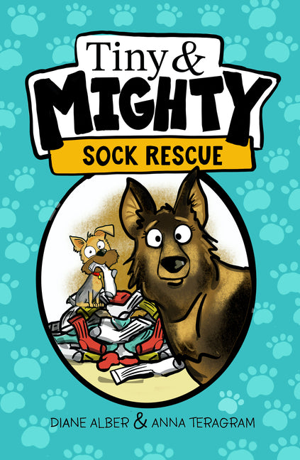 Tiny and Mighty: Sock Rescue by Alber, Diane