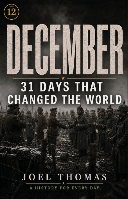 Nomical History December: When Calendars Close But History Refuses to Rest by Thomas, Joel