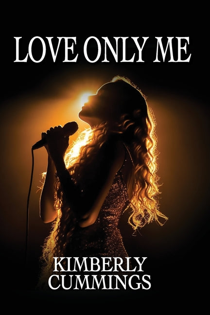 Love Only Me by Cummings, Kimberly