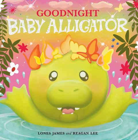 Goodnight Baby Alligator by James, Lones