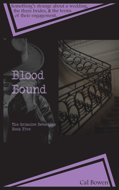 Blood Bound (The Grimoire Detective Book 5) by Bowen, Cal