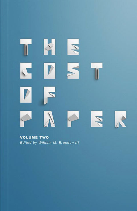 The Cost of Paper: Volume Two