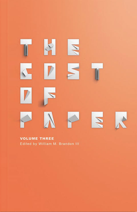 The Cost of Paper: Volume Three