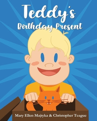 Teddy's Birthday Present by Majtyka, Mary Ellen