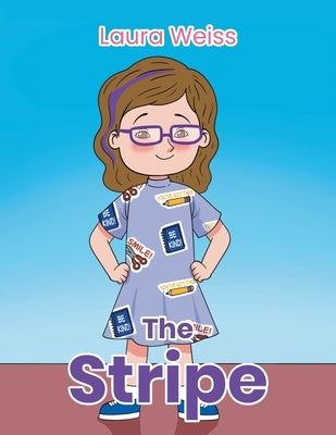 The Stripe by Weiss, Laura
