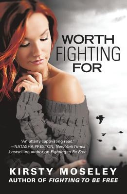 Worth Fighting for by Moseley, Kirsty