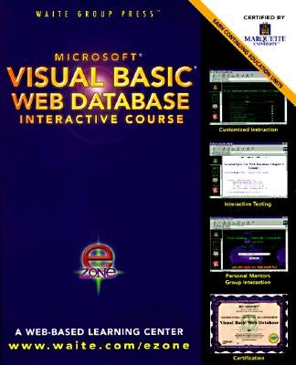 Visual Basic Web Database Interactive Course [With Contains Web-Based Event-Calendar Application...] by Khurana, Gunnit S.