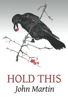 Hold This by Martin, John