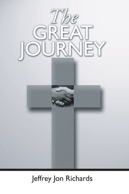 The Great Journey by Richards, Jeffrey J.