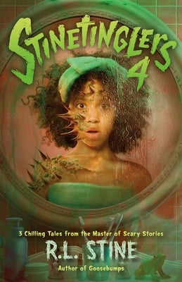 Stinetinglers 4: 3 Chilling Tales by the Master of Scary Stories by Stine, R. L.