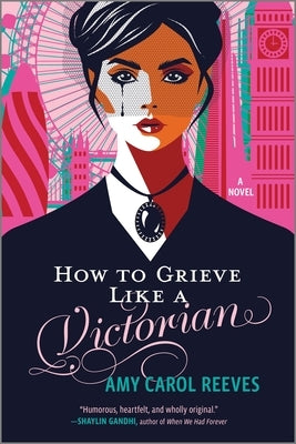 How to Grieve Like a Victorian by Reeves, Amy Carol