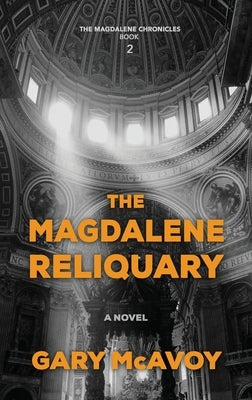 The Magdalene Reliquary by McAvoy, Gary