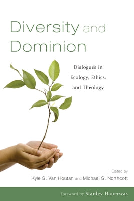 Diversity and Dominion by Van Houtan, Kyle S.