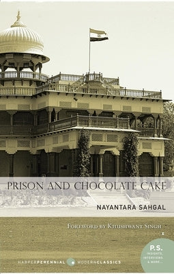 Prison and Chocolate Cake by Sahgal, Nayantara