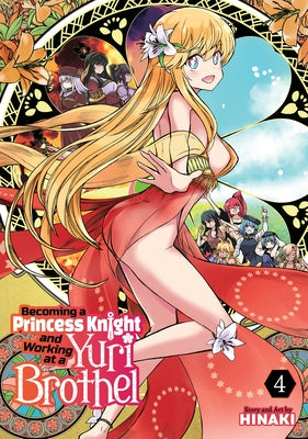 Becoming a Princess Knight and Working at a Yuri Brothel Vol. 4 by Hinaki