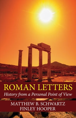 Roman Letters by Schwartz, Matthew B.
