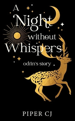 A Night Without Whispers: Odrin's Story by Cj, Piper