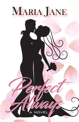 Perfect Always by Jane, Maria