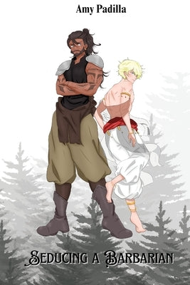 Seducing a Barbarian by Padilla, Amy