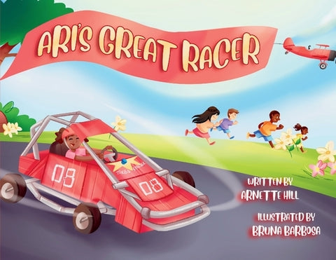 Ari's Great Racer by Hill, Arnette
