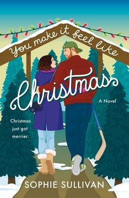 You Make It Feel Like Christmas by Sullivan, Sophie