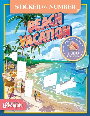 Sticker by Number Beach Vacation: Sticker Emporium by Melrose, Katie
