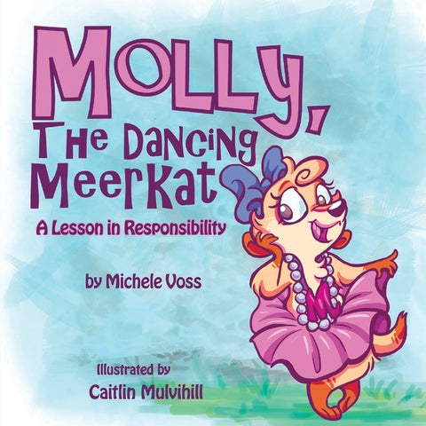Molly, The Dancing Meerkat by Voss, Michele