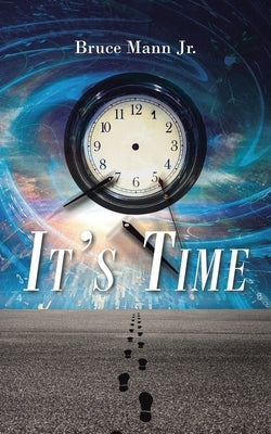 It's Time by Mann, Bruce, Jr.
