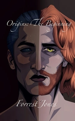 Origins: The beginning by Jones, Forrest