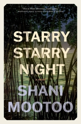 Starry Starry Night by Mootoo, Shani