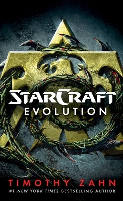 StarCraft: Evolution: A StarCraft Novel by Zahn, Timothy