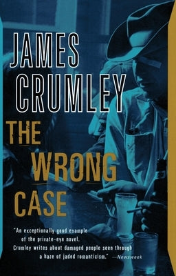The Wrong Case by Crumley, James