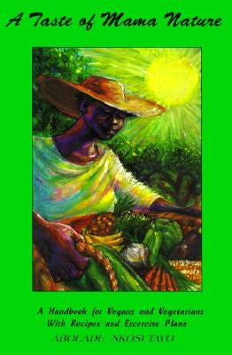 A Taste of Mama Nature by Tayo, Abolade Nkosi