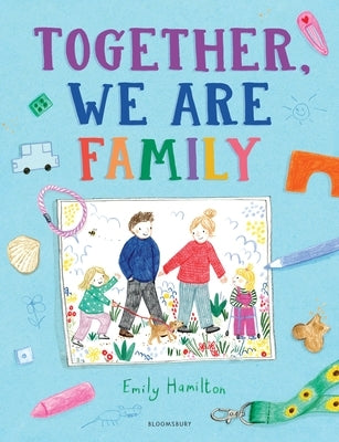 Together, We Are Family by Hamilton, Emily